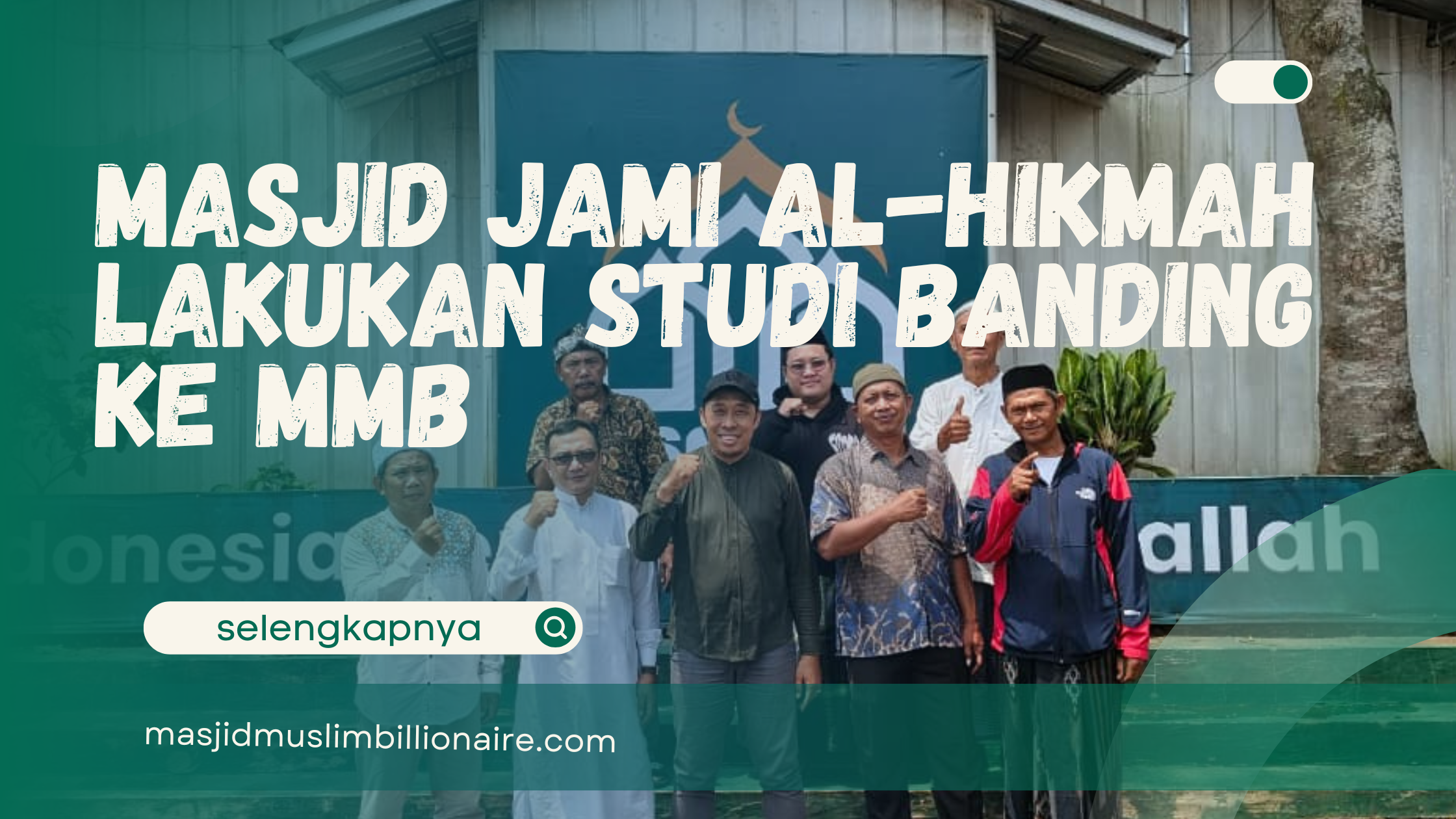 Masjid Jami Al-Hikmah Laksanakan Studi Banding ke MMB