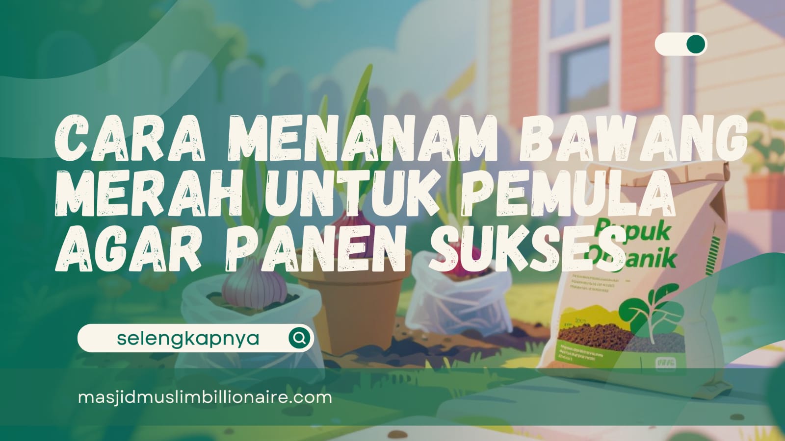 Cara Menanam Bawang Merah untuk Pemula agar Panen Sukses
