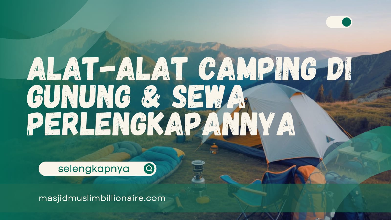 Peralatan Camping di Gunung dan Harga Sewa nya